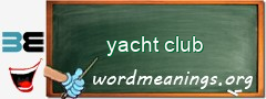 WordMeaning blackboard for yacht club